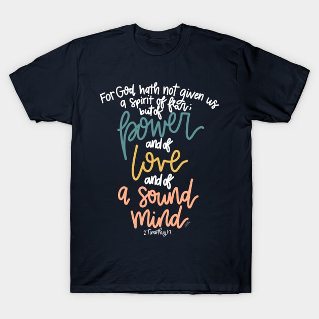 The 2 Timothy 1:7 T-Shirt by Hannah’s Hand Lettering